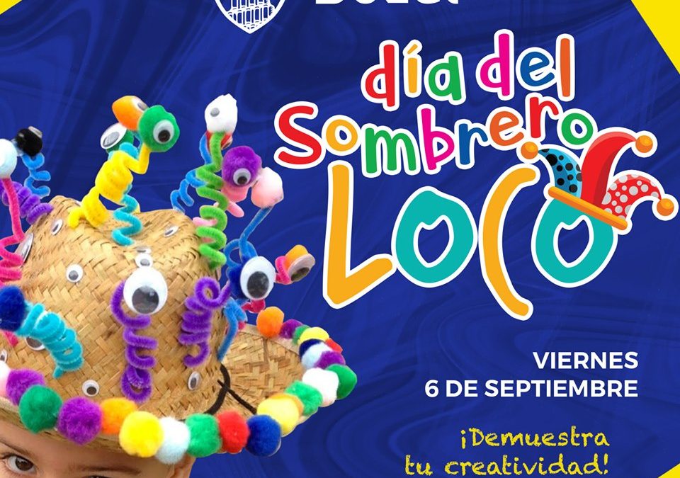 ¡¡¡Este viernes los esperamos con su sombrero MÁS LOCO!!! Colegio Dozal.